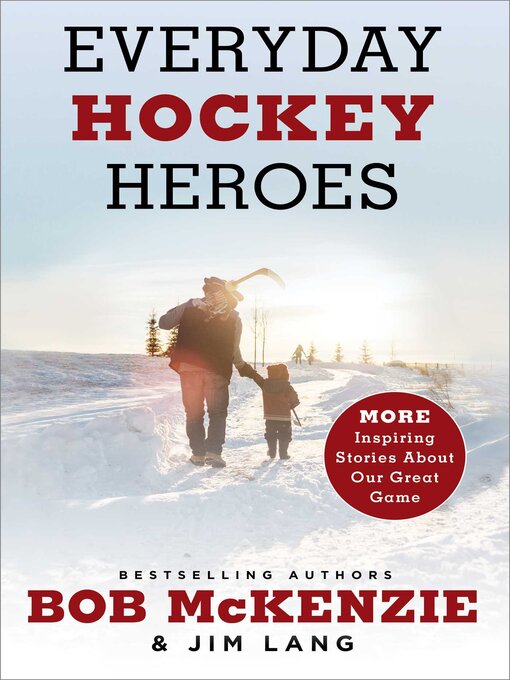 Title details for Everyday Hockey Heroes, Volume II by Bob McKenzie - Wait list
